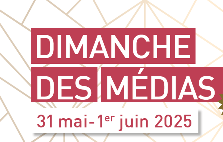 Dimanche des médias 31 mai et 1er juin